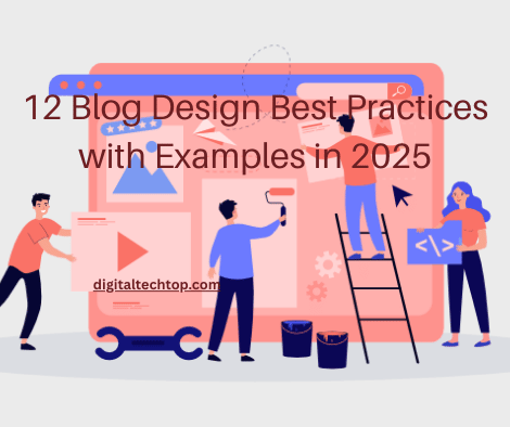 12 Blog Design Best Practices with Examples in 2025