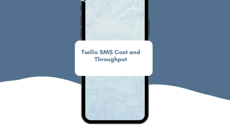 The Pricing Model of Twilio SMS: Understanding the Cost and Throughput